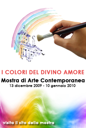 VISITA IL SITO DELLA MOSTRA DI ARTE CONTEMPORANEA "I COLORI DEL DIVINO AMORE"